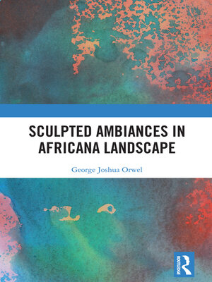 cover image of Sculpted Ambiances in Africana Landscape